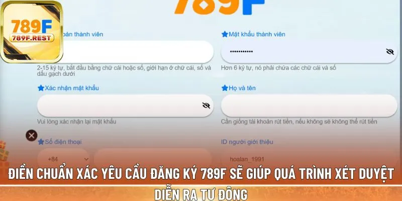 Điền chuẩn xác yêu cầu đăng ký 789F 