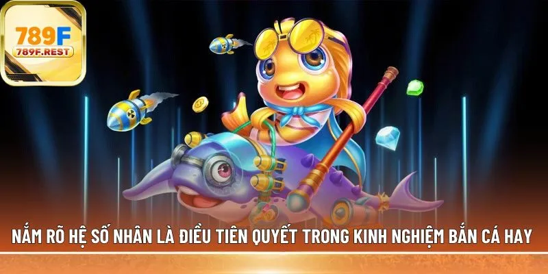 kinh nghiệm bắn cá hay