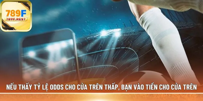 Nếu thấy tỷ lệ odds