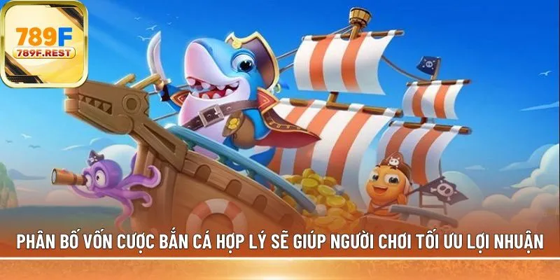 Phân bố vốn cược bắn cá