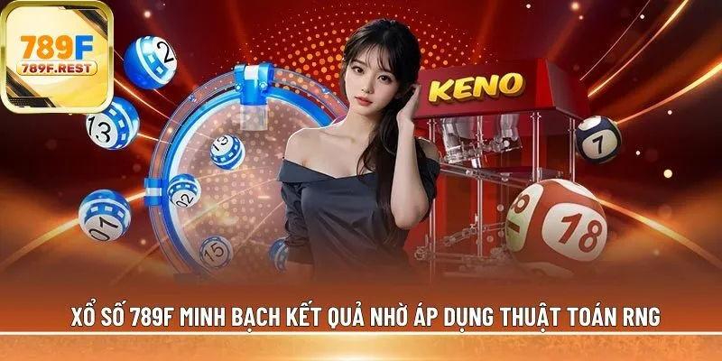 Xổ số 789F minh bạch 